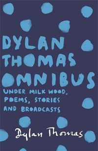 Cover image for Dylan Thomas Omnibus