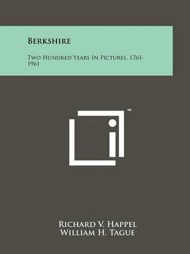 Berkshire: Two Hundred Years in Pictures, 1761-1961