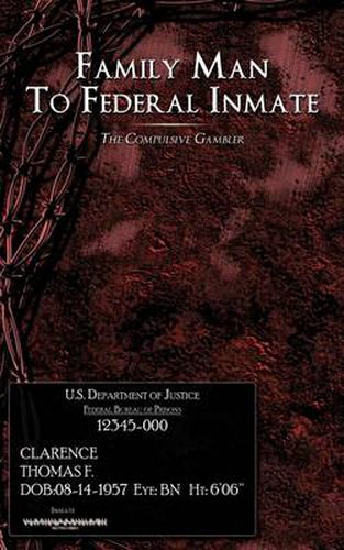 Cover image for Family Man to Federal Inmate