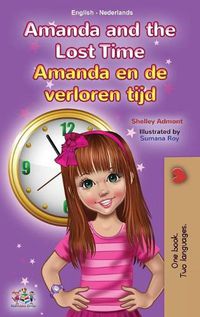 Cover image for Amanda and the Lost Time (English Dutch Bilingual Children's Book)