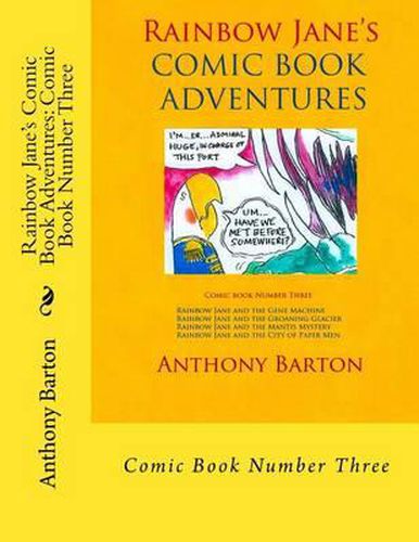 Cover image for Rainbow Jane's Comic Book Adventures: Comic Book Number Three: Comic Book Number Three