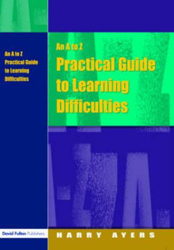 Cover image for An A to Z Practical Guide to Learning Difficulties