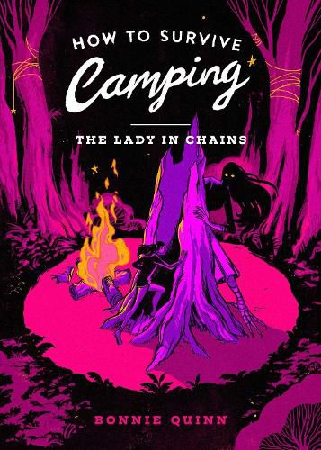 Cover image for How to Survive Camping: The Lady in Chains: Volume 2