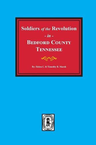 Bedford County, Tennessee, Soldiers of the Revolution In.