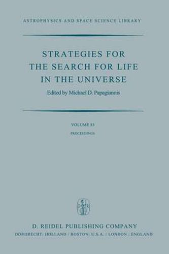 Cover image for Strategies for the Search for Life in the Universe: A Joint Session of Commissions 16, 40, and 44, Held in Montreal, Canada, During the IAU General Assembly, 15 and 16 August, 1979