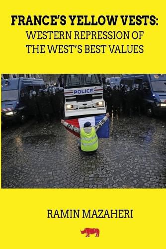 France's Yellow Vests: Western Repression of the West's Best Values