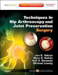 Cover image for Techniques in Hip Arthroscopy and Joint Preservation Surgery: Expert Consult: Online and Print with DVD