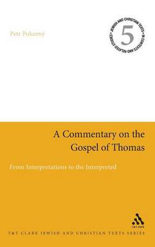 A Commentary on the Gospel of Thomas: From Interpretations to the Interpreted