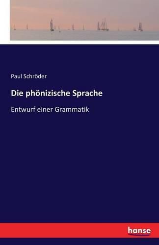 Cover image for Die phoenizische Sprache: Entwurf einer Grammatik