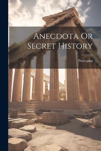 Cover image for Anecdota Or Secret History