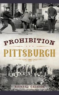 Cover image for Prohibition Pittsburgh