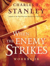 Cover image for When the Enemy Strikes Workbook: The Keys to Winning Your Spiritual Battles