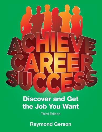 Achieve Career Success Third Full Edition: Discover and Get the Job You Want