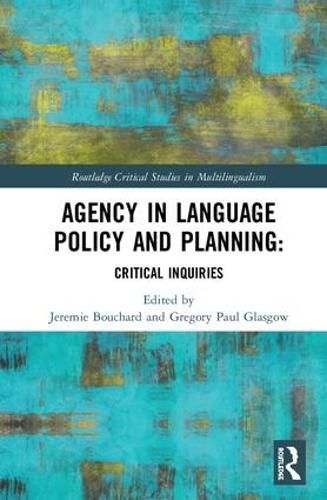 Cover image for Agency in Language Policy and Planning:: Critical Inquiries