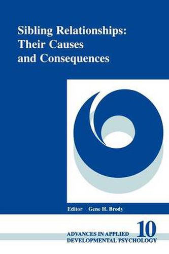 Cover image for Sibling Relationships: Their Causes and Consequences