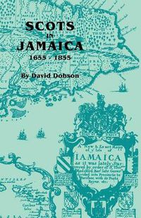 Cover image for Scots in Jamaica, 1655-1855