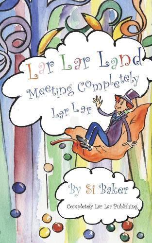 Cover image for Lar Lar Land: Meeting Completely Lar Lar