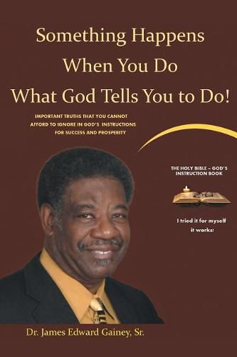 Cover image for Something Happens When You Do What God Tells You To Do!