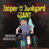 Cover image for Jasper and the Junkyard Giant