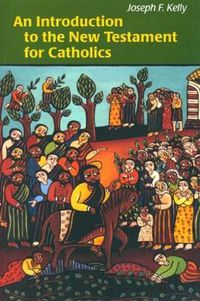 Cover image for An Introduction to the New Testament for Catholics