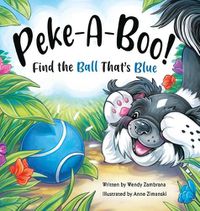 Cover image for Peke-A-Boo! Find the Ball That's Blue