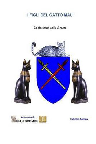 Cover image for I figli del gatto Mau: La storia del gatto di razza