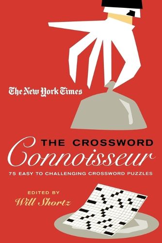 Cover image for The New York Times the Crossword Connoisseur: 75 Easy to Challenging Crossword Puzzles