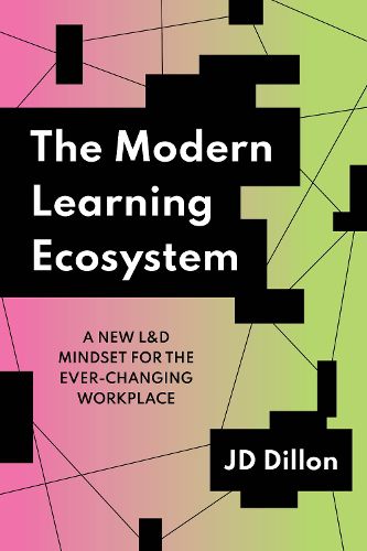 Cover image for The Modern Learning Ecosystem: A New L&D Mindset for the Ever-Changing Workplace