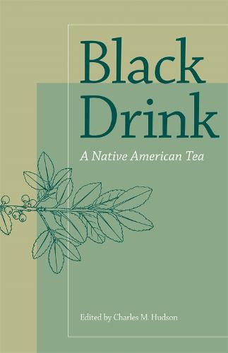 Black Drink: A Native American Tea