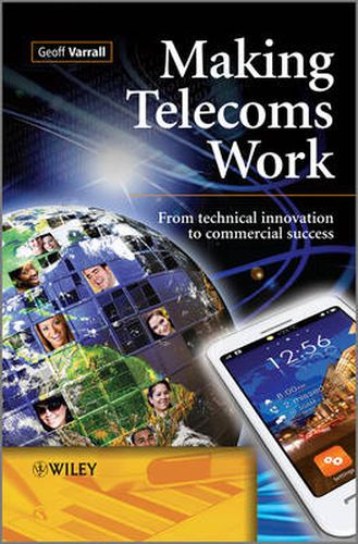 Cover image for Making Telecoms Work: from Technical Innovation to Commercial Success