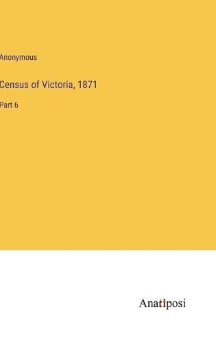 Cover image for Census of Victoria, 1871