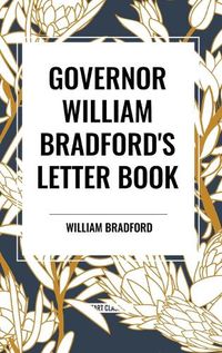 Cover image for Governor William Bradford's Letter Book