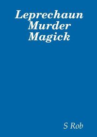 Cover image for Leprechaun Murder Magick