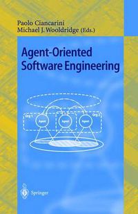 Cover image for Agent-Oriented Software Engineering: First International Workshop, AOSE 2000 Limerick, Ireland, June 10, 2000 Revised Papers