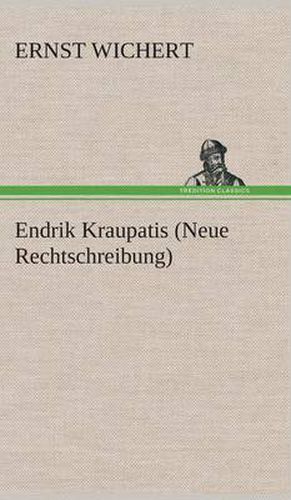 Endrik Kraupatis (Neue Rechtschreibung)