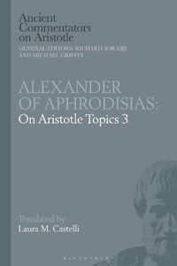 Cover image for Alexander of Aphrodisias: On Aristotle Topics 3