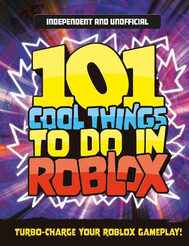 Cover image for 101 Cool Things to Do in Roblox (Independent & Unofficial)
