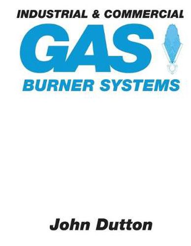 Cover image for Industrial and Commercial Gas Burner Systems