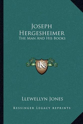 Joseph Hergesheimer: The Man and His Books