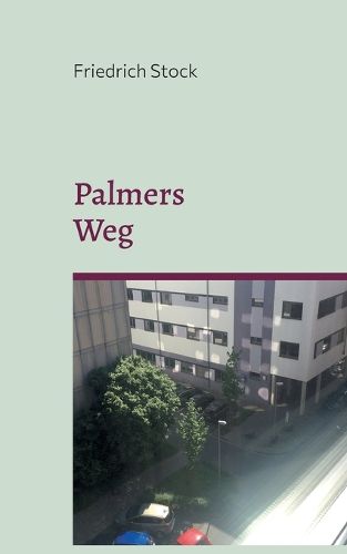 Cover image for Palmers Weg: Lampertheim, 27. August 2048