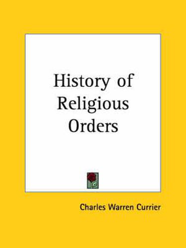Cover image for History of Religious Orders Vols. 1 and 2 (1894)