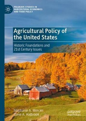 Cover image for Agricultural Policy of the United States: Historic Foundations and 21st Century Issues