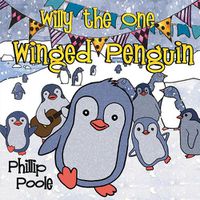 Cover image for Willy the One Winged Penguin