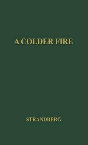 A Colder Fire: The Poetry of Robert Penn Warren