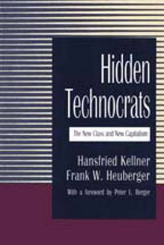 Cover image for Hidden Technocrats: The New Class and New Capitalism