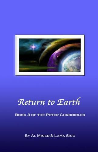 Cover image for Return to Earth: Book Three of the Peter Chronicles