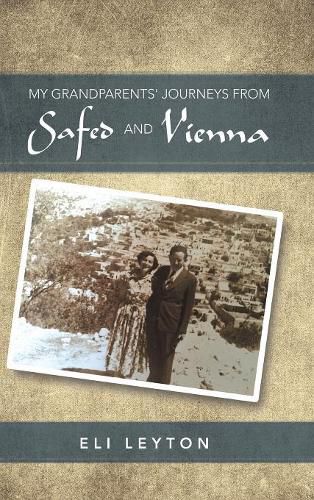 Cover image for My Grandparents' Journeys from Safed and Vienna