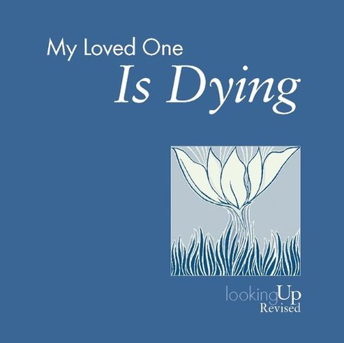 Cover image for My Loved One Is Dying