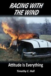 Cover image for Racing With the Wind: Attitude Is Everything