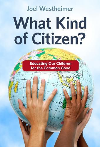 Cover image for What Kind of Citizen?: Educating Our Children for the Common Good